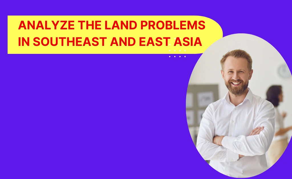 land problems in Southeast and East Asia