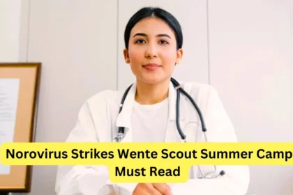 Norovirus Strikes Wente Scout Summer Camp